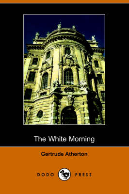 The White Morning (Dodo Press) (Paperback)