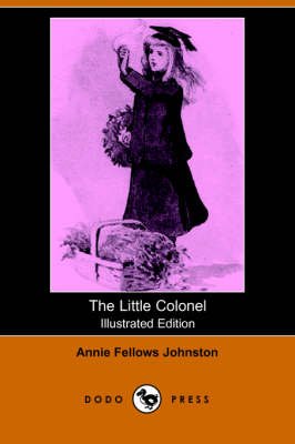 The Little Colonel (Illustrated Edition) (Dodo Press) (Paperback)
