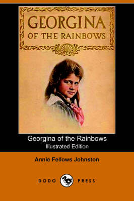 Georgina of the Rainbows (Illustrated Edition) (Dodo Press) (Paperback)