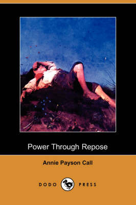 Power Through Repose (Dodo Press) (Paperback)