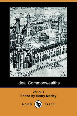 Ideal Commonwealths (Dodo Press) (Paperback)