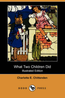 What Two Children Did (Illustrated Edition) (Dodo Press) (Paperback)