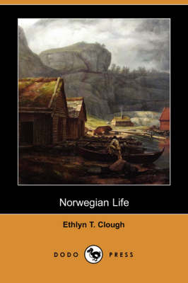Norwegian Life (Dodo Press) (Paperback)