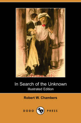 In Search of the Unknown (Illustrated Edition) (Dodo Press) (Paperback)