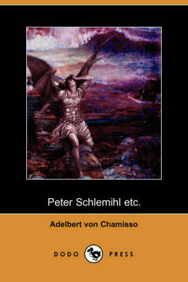 Peter Schlemihl Etc. (Dodo Press) (Paperback)