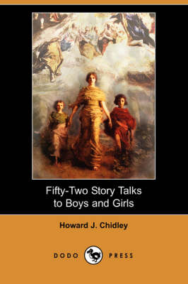 Fifty-Two Story Talks to Boys and Girls (Dodo Press) (Paperback)