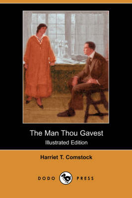 The Man Thou Gavest (Illustrated Edition) (Dodo Press) (Paperback)