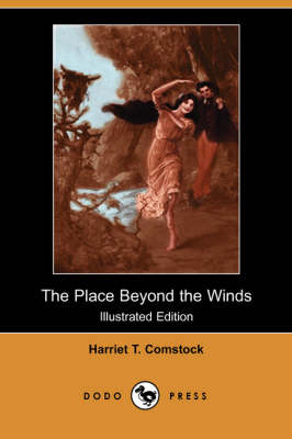 The Place Beyond the Winds (Illustrated Edition) (Dodo Press) (Paperback)