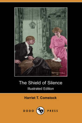 The Shield of Silence (Illustrated Edition) (Dodo Press) (Paperback)