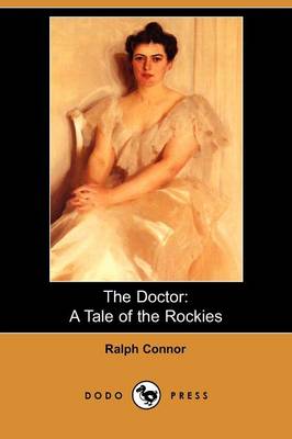 The Doctor: A Tale of the Rockies (Paperback)