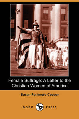 Female Suffrage: A Letter to the Christian Women of America (Paperback)
