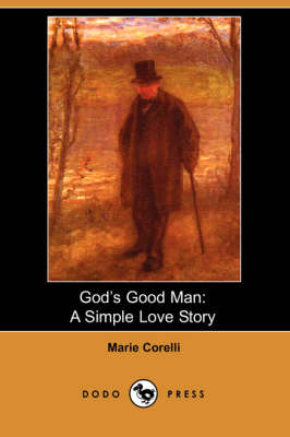 God's Good Man: A Simple Love Story (Dodo Press) (Paperback)