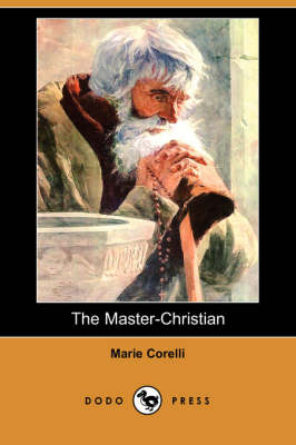 The Master-Christian (Dodo Press) (Paperback)