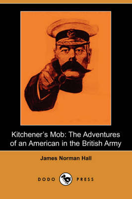 Kitchener's Mob: The Adventures of an American in the British Army (Dodo Press) (Paperback)
