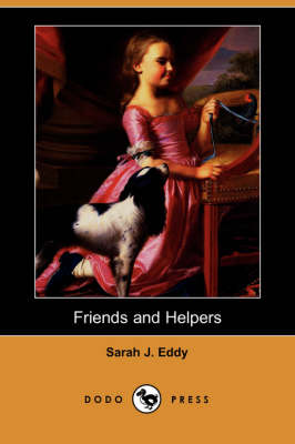 Friends and Helpers (Dodo Press) (Paperback)
