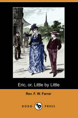 Eric, Or, Little by Little (Dodo Press) (Paperback)