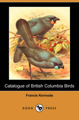 Catalogue of British Columbia Birds (Paperback)