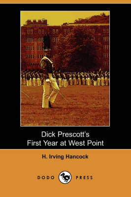 Dick Prescott's First Year at West Point (Paperback)