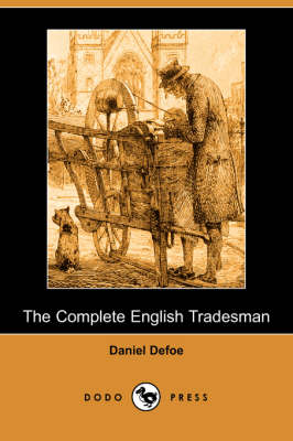 The Complete English Tradesman (Dodo Press) (Paperback)