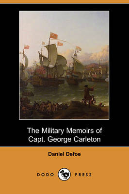 The Military Memoirs of Capt. George Carleton (Paperback)