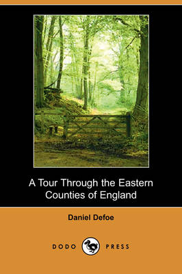 A Tour Through the Eastern Counties of England (Dodo Press) (Paperback)