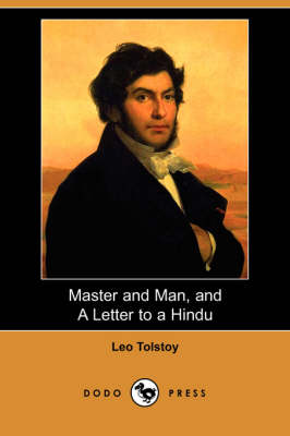 Master and Man, and a Letter to a Hindu (Dodo Press) (Paperback)