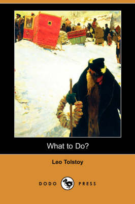 What to Do? (Dodo Press) (Paperback)