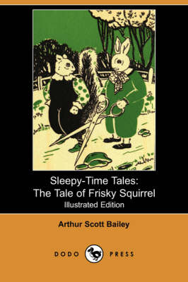 The Tale of Frisky Squirrel - Sleepy-Time-Tales (Paperback)