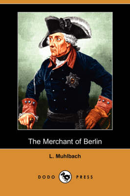 The Merchant of Berlin (Dodo Press) (Paperback)