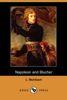 Napoleon and Blucher (Dodo Press) (Paperback)