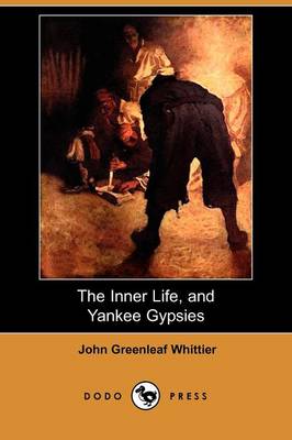 The Inner Life, and Yankee Gypsies (Dodo Press) (Paperback)