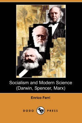 Socialism and Modern Science (Darwin, Spencer, Marx) (Dodo Press) (Paperback)