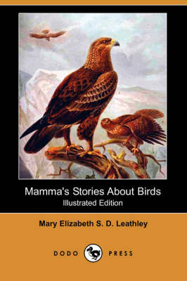 Mamma's Stories about Birds (Illustrated Edition) (Dodo Press) (Paperback)