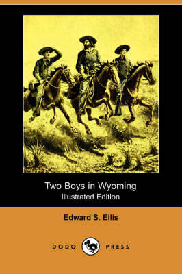 Two Boys in Wyoming (Illustrated Edition) (Dodo Press) (Paperback)