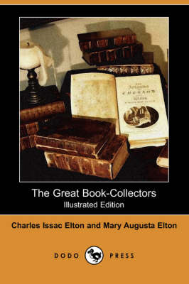 The Great Book-Collectors (Illustrated Edition) (Dodo Press) (Paperback)