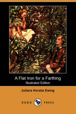 A Flat Iron for a Farthing (Illustrated Edition) (Dodo Press) (Paperback)