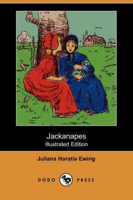 Jackanapes (Illustrated Edition) (Dodo Press) (Paperback)