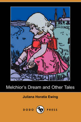 Melchior's Dream and Other Tales (Dodo Press) (Paperback)