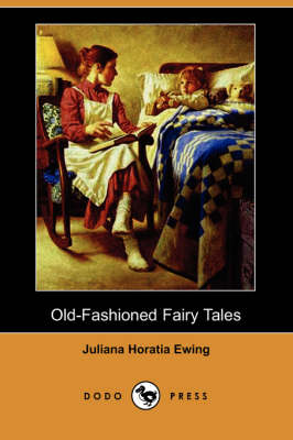 Old-Fashioned Fairy Tales (Dodo Press) (Paperback)