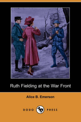 Ruth Fielding at the War Front (Dodo Press) (Paperback)