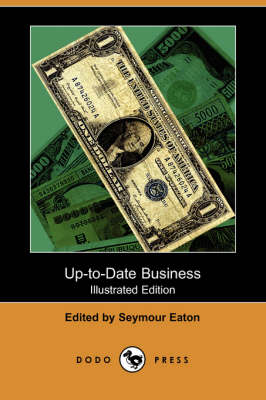 Up-To-Date Business (Illustrated Edition) (Dodo Press) (Paperback)