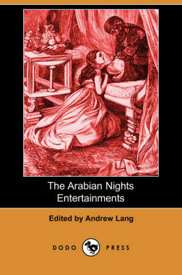 The Arabian Nights Entertainments (Dodo Press) (Paperback)