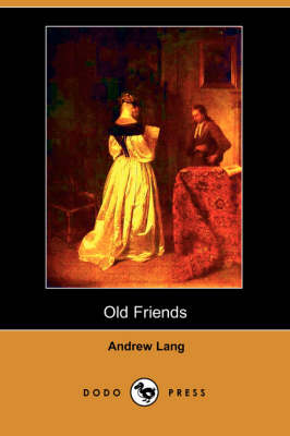 Old Friends (Dodo Press) (Paperback)