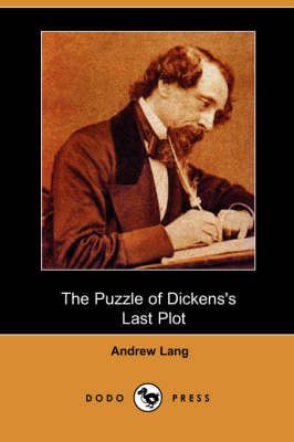 The Puzzle of Dickens's Last Plot (Dodo Press) (Paperback)