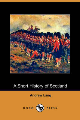 A Short History of Scotland (Dodo Press) (Paperback)