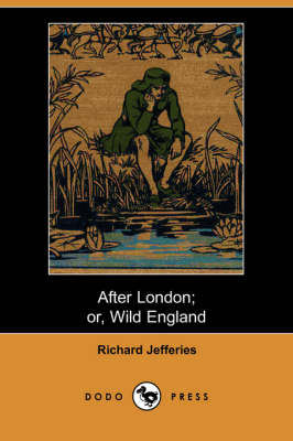 After London; Or Wild England (Dodo Press) (Paperback)