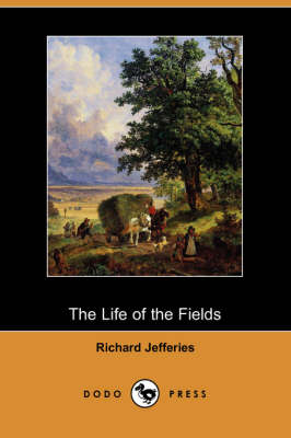 The Life of the Fields (Dodo Press) (Paperback)
