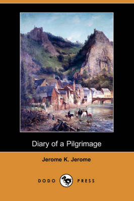 Diary of a Pilgrimage (Dodo Press) (Paperback)