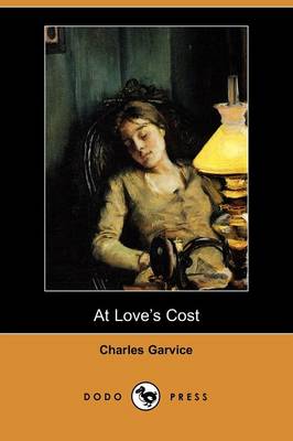 At Love's Cost (Dodo Press) (Paperback)