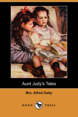 Aunt Judy's Tales (Dodo Press) (Paperback)
